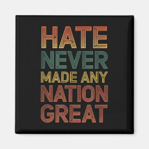 Hate har aldrig gjort någon Underbar Nation Anti T Magnet
