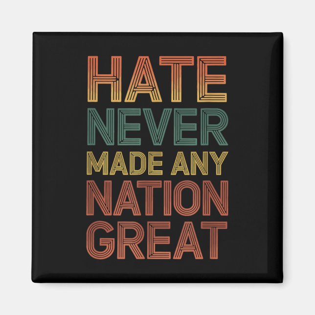 Hate har aldrig gjort någon Underbar Nation Anti T Magnet (Framsidan)