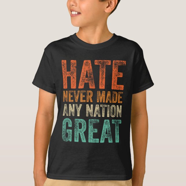 Hate har aldrig gjort någon Underbar Nation-stötte T Shirt (Framsida)