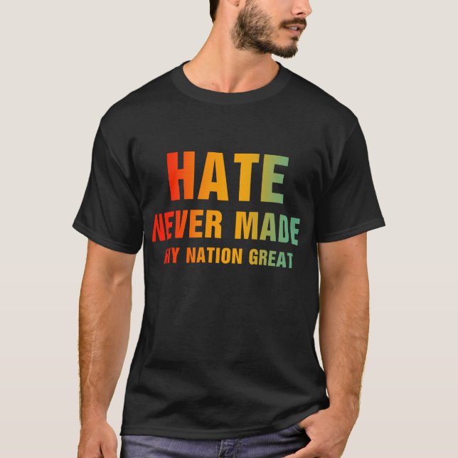 Hate har aldrig gjort någon Underbar nation T Shirt (Framsida)