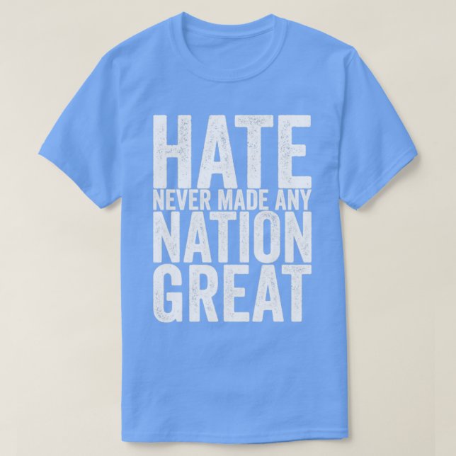 Hate har aldrig gjort någon Underbar nation T Shirt (Design framsida)
