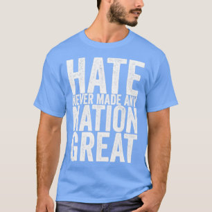 Hate har aldrig gjort någon Underbar nation T Shirt