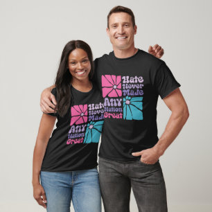 Hate har aldrig gjort någon Underbar Retro-Blommig T Shirt