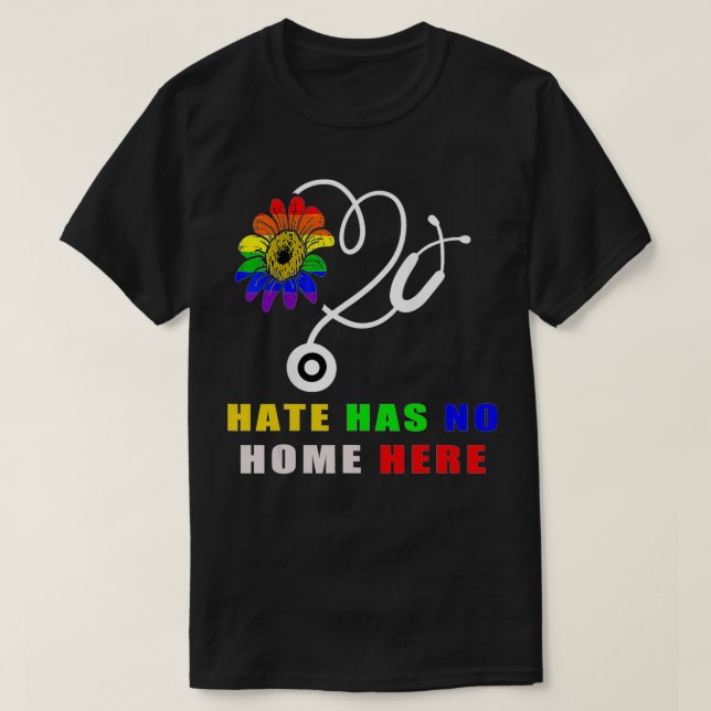 Hate Has No Home Here LGBTQ Nurse Human Pride  T Shirt (Design framsida)