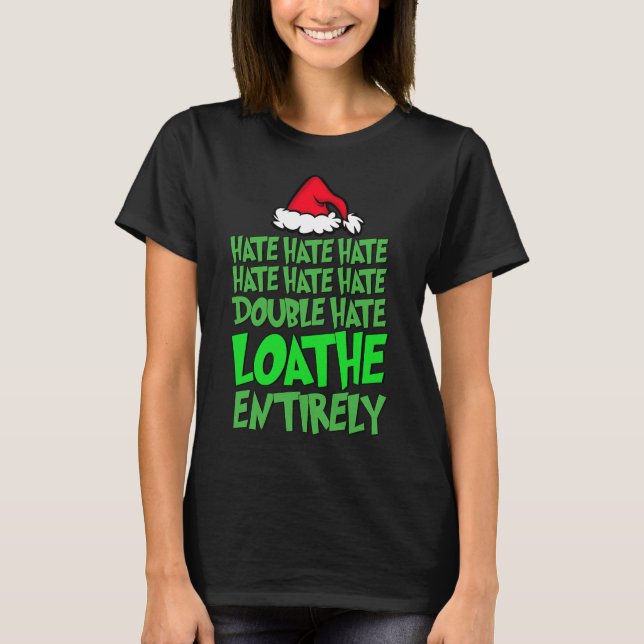 Hate Hate Dubbla Hate Loathe All Roligt Christma T Shirt (Framsida)