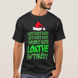 Hate Hate Dubbla Hate Loathe All Roligt Christma T Shirt
