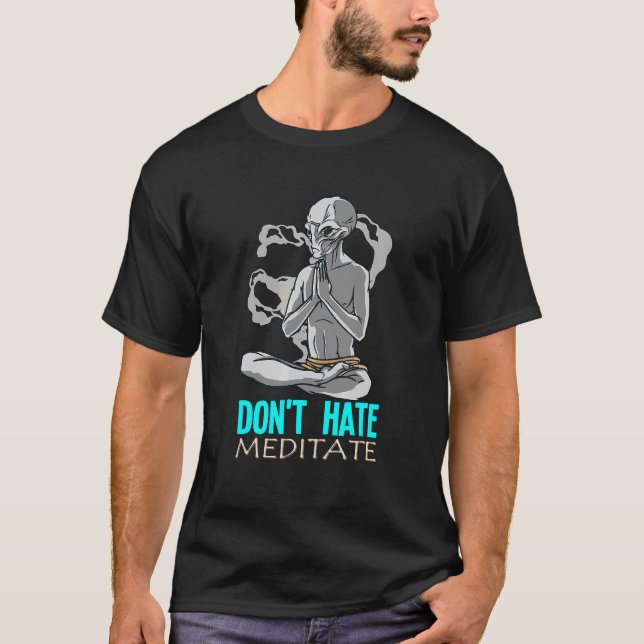 Hate inte Meditate T Shirt (Framsida)