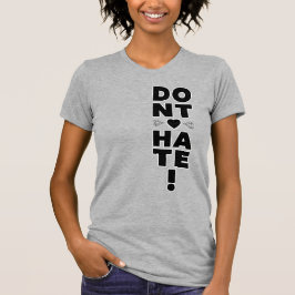 Hate inte på Light Färgad T Shirt