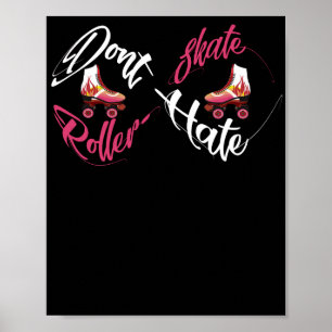 Hate inte Roller Skate-Skater Poster