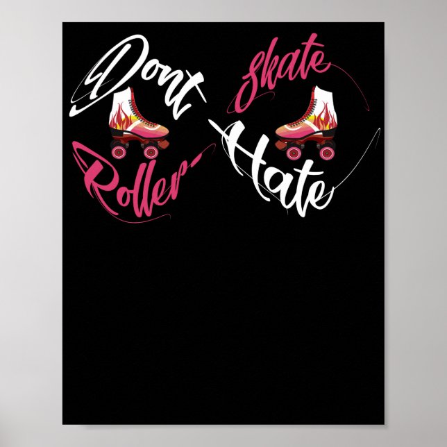 Hate inte Roller Skate-Skater Poster (Framsidan)