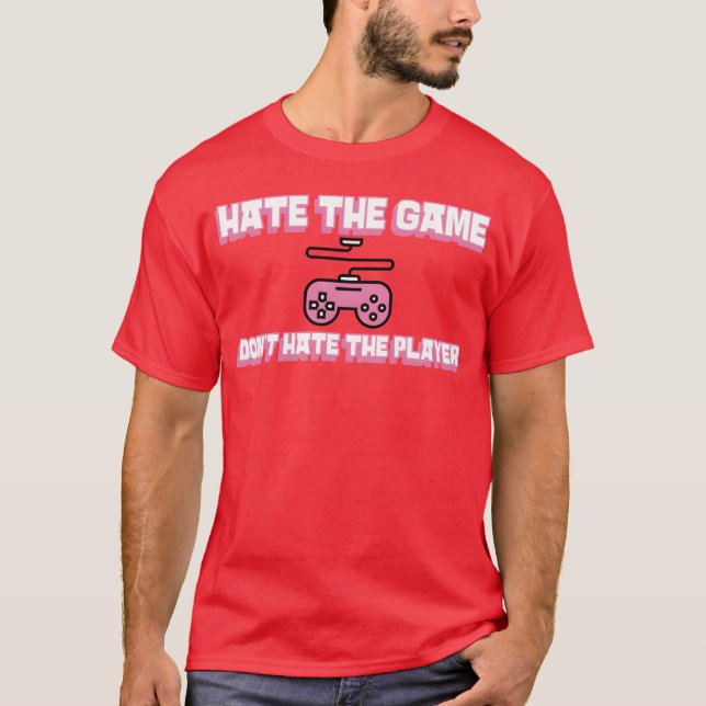 Hate inte spelaren Hate the Game retro T Shirt (Framsida)