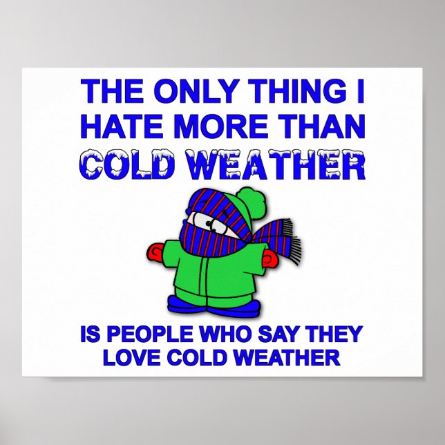 Hate Kall Weather Funny Poster (Framsidan)