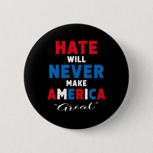 Hate kommer aldrig att göra Amerika Underbart - an Knapp
