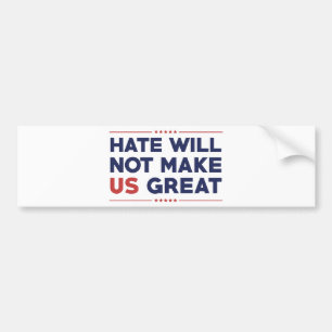 Hate kommer inte att göra USA Underbart Bildekal
