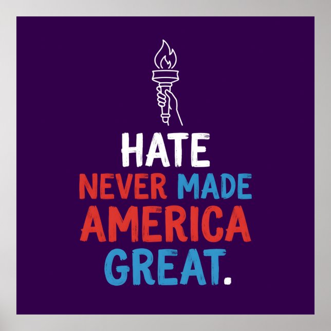 Hate Never Made America Great Patriotic Statement Poster (Framsidan)