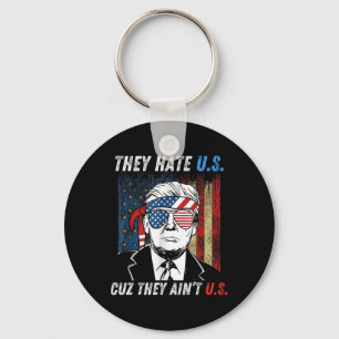 Hate oss Cuz.. De är inte vår fantny Pro Trump 202 Nyckelring