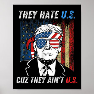 Hate oss Cuz.. De är inte vår fantny Pro Trump 202 Poster