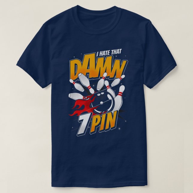 Hate Seven 7 Pin Funny Bowling Team till ett pris, T Shirt (Design framsida)
