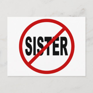Hate Sister/No Sister Allowed Sign Påstående Vykort