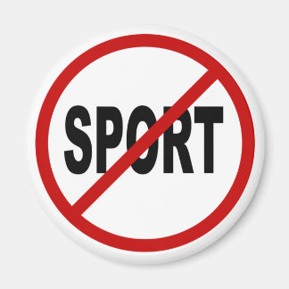 Hate Sport/No Sport Allved Sign Påstående Magnet