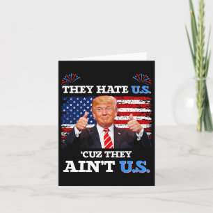 Hate Us Cuz De är inte USA Donald Trump Conserv Kort