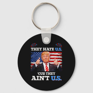 Hate Us Cuz De är inte USA Donald Trump Conserv Nyckelring