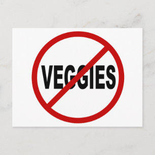 Hate Veggies/No Veggies Allowed Sign Påstående Vykort