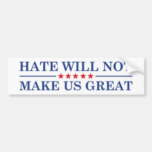Hate Will Not Make US Great Bildekal