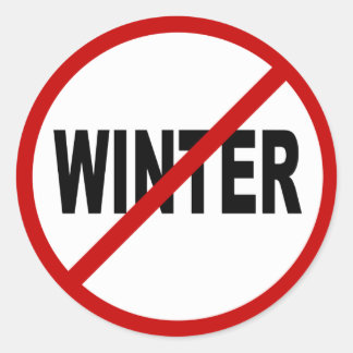 Hate Winter/No Winter Allowed Sign Påstående Runt Klistermärke