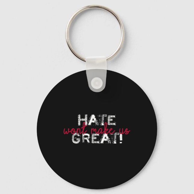 Hate Won't Make Us Great Anti Trump  Nyckelring (Framsida)