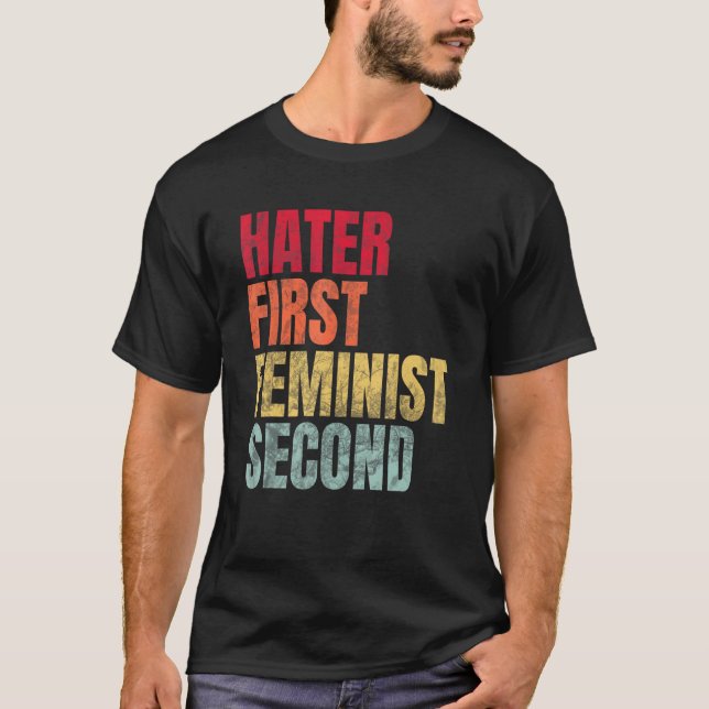 Hater första feminismen andra t shirt (Framsida)