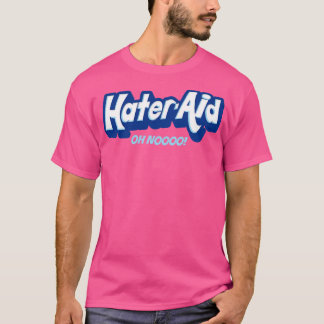 HaterAid T Shirt