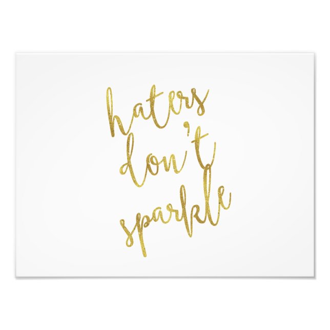 Haters Gnistra inte Quote Faux Gold Foil Glitter Fototryck (Framsidan)