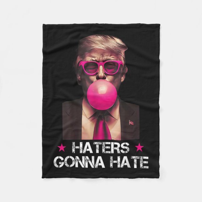 Haters Gonna Hate Funny Trump Bubble Gum Donald Tr Fleecefilt (Framsidan)