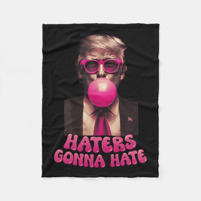 Haters Gonna Hate Funny Trump Bubble Gum Donald Tr Fleecefilt (Framsidan)
