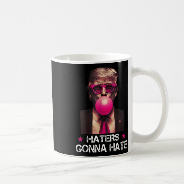 Haters Gonna Hate Funny Trump Bubble Gum Donald Tr Kaffemugg (Höger)