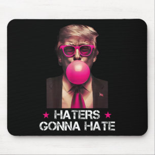 Haters Gonna Hate Funny Trump Bubble Gum Donald Tr Musmatta