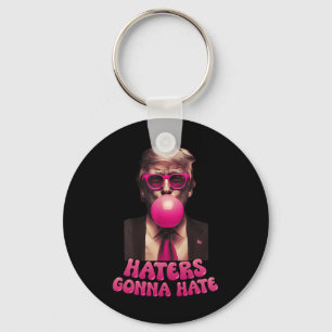 Haters Gonna Hate Funny Trump Bubble Gum Donald Tr Nyckelring