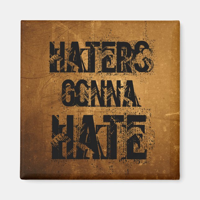 Haters Gonna Hate Magnet (Framsidan)