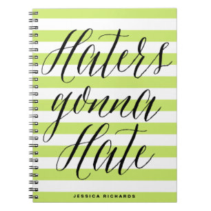 Haters Gonna Hate Modern kalligrafi - bärbar dat Anteckningsbok Med Spiral