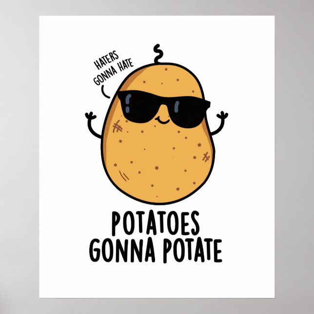 Haters Gonna Hate Potatis Gonna Potate Cute Food Poster (Framsidan)