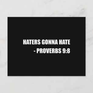 Haters Gonna Hate Proverbs Vykort