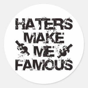 Haters gör mig Berömd Runt Klistermärke