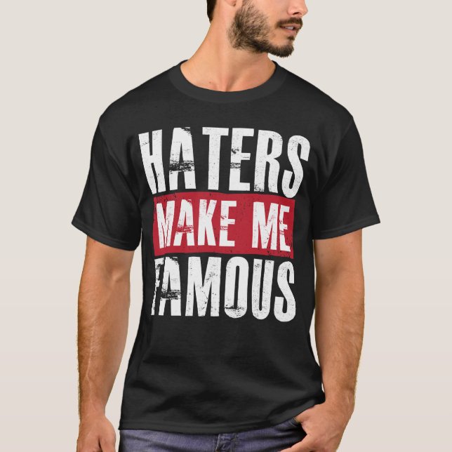 Haters gör mig berömd tröja (Framsida)