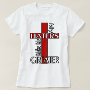 Haters gör mig mer underbar t shirt