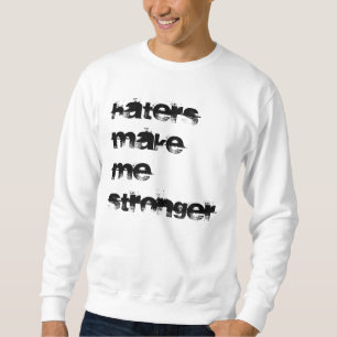 Haters gör mig starkare lång ärmad tröja