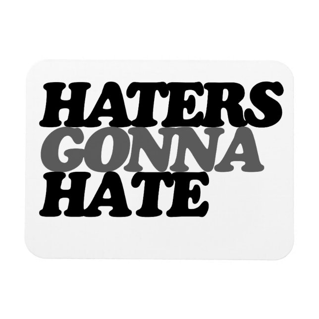 Haters kommer att hata magnet (Horisontell)