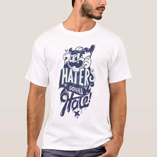 Haters kommer att hata t shirt (Framsida)