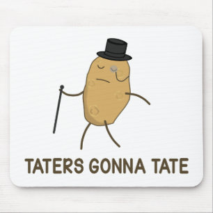 Haters som går att hata, och Taters som går till Musmatta