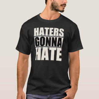 Haters som går att hata tee shirt